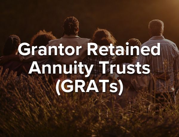 Grantor retained annuity trusts (GRATs)